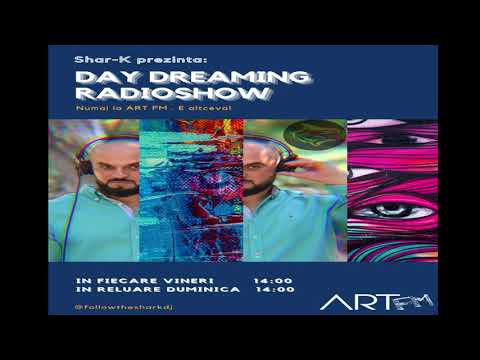 Shar K - Day Dreaming Radioshow ep. 02 [House,Deep House, Minimal, RoMinimal, Minimal Deep Tech]