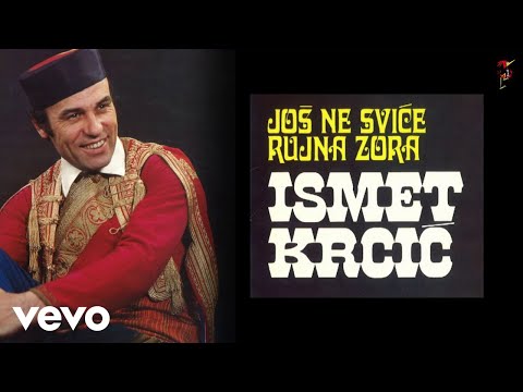 Ismet Krcić - Još Ne Sviće Rujna Zora