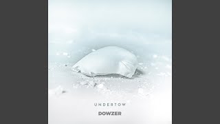 Dowzer - Undertow video
