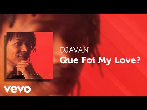 Djavan - Que Foi My Love? - de: Djavan