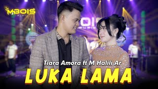 Download lagu Luka Lama  - Tiara Amora Ft. M.Halili - Mbois Music mp3