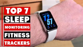 Top 7 Fitness Trackers for Sleep Monitoring to Improve Rest