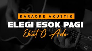 Download lagu Ebiet G Ade Elegi Esok Pagi... mp3