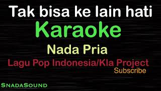 Download lagu TAK BISA KE LAIN HATI-Lagu Pop Indonesia-Kla Project |KARAOKE NADA PRIA -Male-Cowok-Laki-laki@ucokku mp3