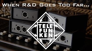 Video thumbnail for When R&D Goes Too Far... by TELEFUNKEN Elektroakustik