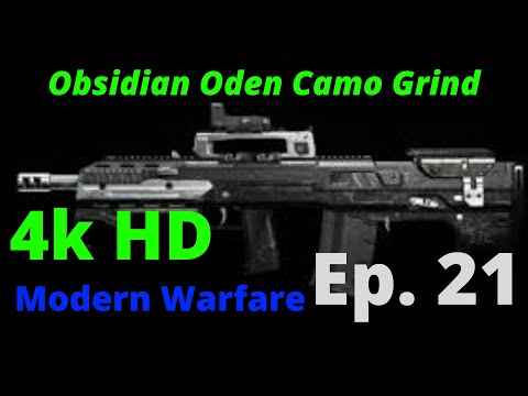 Oden | Gameplay ONLY 4k HD | Obsidian Camo Grind | Call of Duty Modern Warfare | Ep. 21