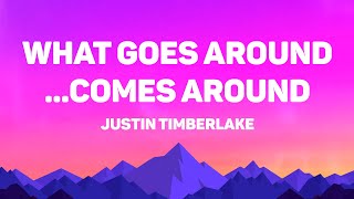 Justin Timberlake - What Goes Around.../Comes Around (Lyrics)