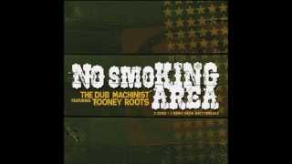 The Dub Machinist Feat. Tooney Roots - No Smoking Area Part. 2 + No More Joke! (Hat-Man Remix)