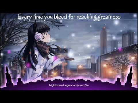 Nightcore-Legends Never Die (Lyrical)