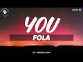 Fola - You Lyrics (Official Video)