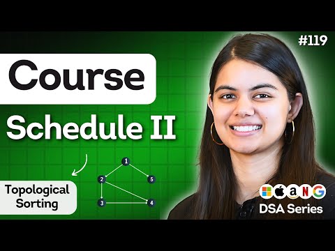 Course Schedule II Problem | using Graph & Topological Sort