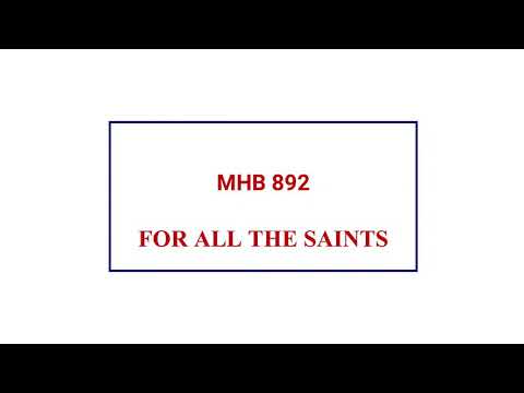 MHB 832 - FOR ALL THE SAINTS WHO FROM THEIR LABOURS REST  @wesleycathedraleffiduase7847