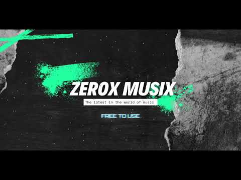 Z-ROX - No copyright claim music || free to use || instrumental musc (zerox musix RELEASE)