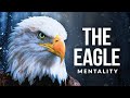 THE EAGLE MENTALITY Best Motivational Speech Video Ft Eddie Pinero