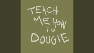 Teach Me How to Dougie