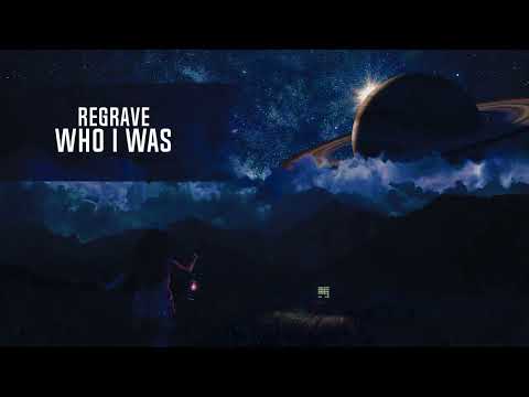 Regrave  - Who I Was (Extended Mix)