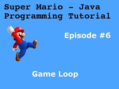 Java Programming Tutorial Super Mario Game 6 Game Loop