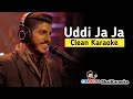 Uddi Ja Karaoke | Mohsin Abbas Haider | Coke Studio Karaoke | BhaiKaraoke