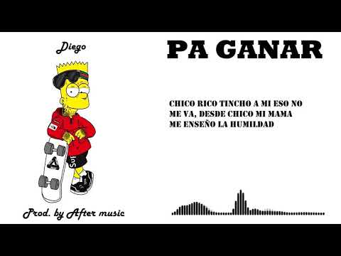 D.i.e.g.o - PA GANAR. (prod After music).