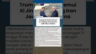 Download lagu Trump ke China Temui Xi Jinping: Perang Iran Jadi Fokus Utama mp3 Download lagu Trump ke China Temui Xi Jinping: Perang Iran Jadi Fokus Utama mp3