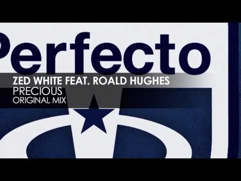 Zed White feat Roald Hughes - Precious