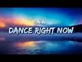 Ne-Yo - Dance Right Now (Lyrics)