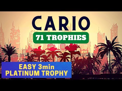 Easy & Cheap Platinum - 71 TROPHIES - Cario Trophy Guide