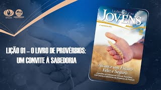 Pré-Aula IEADJO | Jovens | LIÇÃO 01 – O Livro de Provérbios: Um Convite à Sabedoria