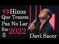 Davi Sacer 13 Hinos Que Trazem Paz No Lar Em 2022 Vai Passar Musicagospel Youtube