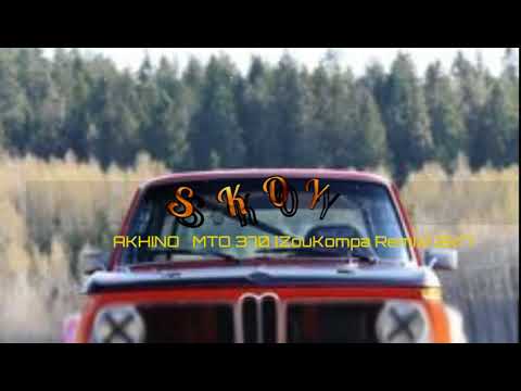 MTØ 370 X AKHINO - ZOUKOMPA REMIX 2017