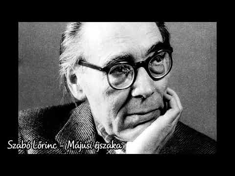 Szabó Lőrinc   Májusi éjszaka  - Elmondja: Kőszegi Ákos