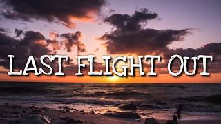 Plus One - Last Flight Out (Lyrics) 🎵