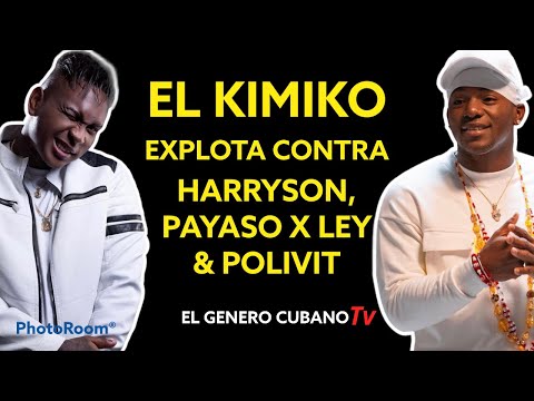 EL KIMIKO EXPLOTA CONTRA HARRYSON, PAYASO X LEY & POLIVIT