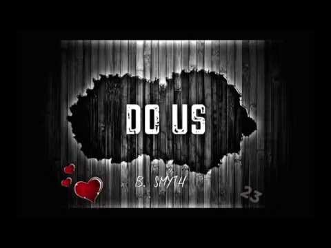 B  Smyth   Do Us