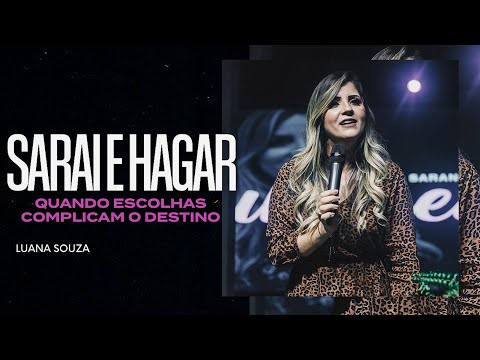 Sarai e Hagar - Quando escolhas complicam o destino - Bispa Luana