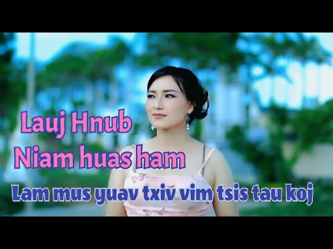 Hnub ci lauj Niam huas ham : Lam mus yuav txiv vim tsis tau koj