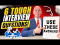 6 MOST DIFFICULT INTERVIEW QUESTIONS & ANSWERS! (How to ANSWER the HARDEST Interview Questions!)
