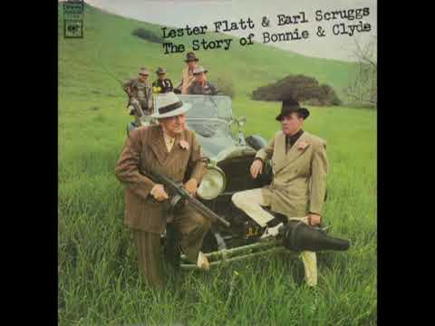 The Story Of Bonnie & Clyde [1968] - Lester Flatt & Earl Scruggs