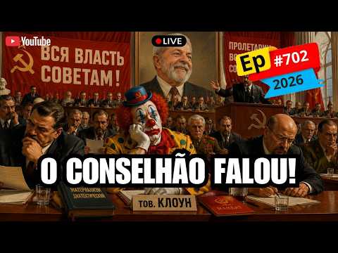 EP#702 - CONHEÇA O CONSELHÃO DO LULA (+NOTÍCIAS DO DIA)
