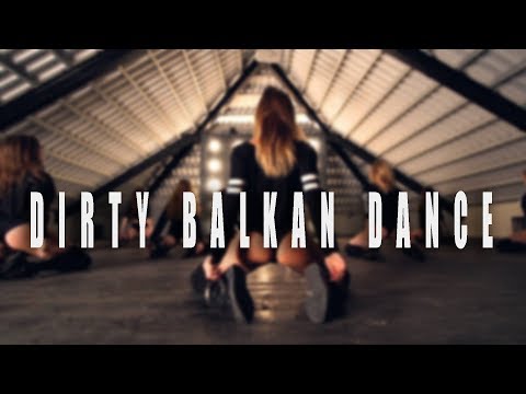 DIRTY BALKANIKA - (BALKAN DANCE)