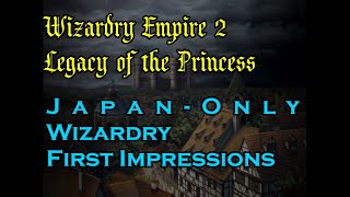 Let's Play Wizardry Empire 2 Legacy of the Princess First Impressions