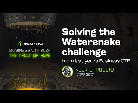 HTB Business CTF 2024 - Solving the Watersnake challenge by Ippsec