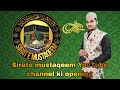 Sirate mustaqeem YouTube Channel ka Iftitah (opening) by Saiyad Tahazzar Ali Husaini