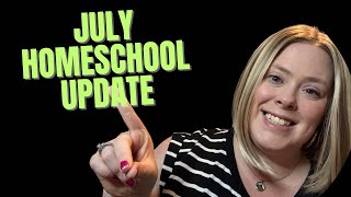 July Homeschool Update | Only Child Homeschool | Fifth Grade