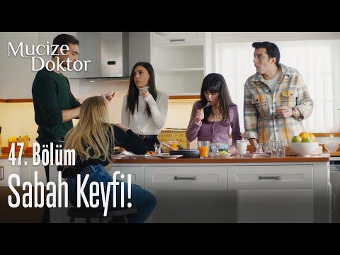 Sabah keyfi! - Mucize Doktor 47. Bölüm