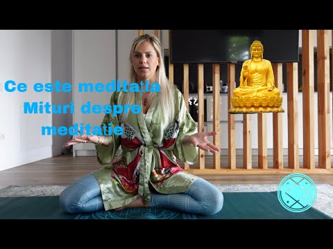 Ce este meditația? Mituri false...iată ce este important de știut