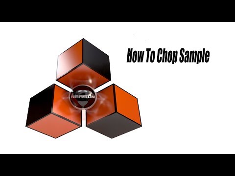 How To Chop Sample In Reason 10