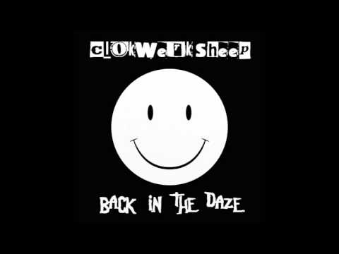 Clokwerk Sheep - Back In The Daze (Old Skool Mix)