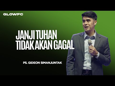 Janji Tuhan Tidak Akan Gagal - Ps. Gideon Simanjuntak