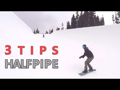 3 Tips for Beginner Halfpipe Snowboarding